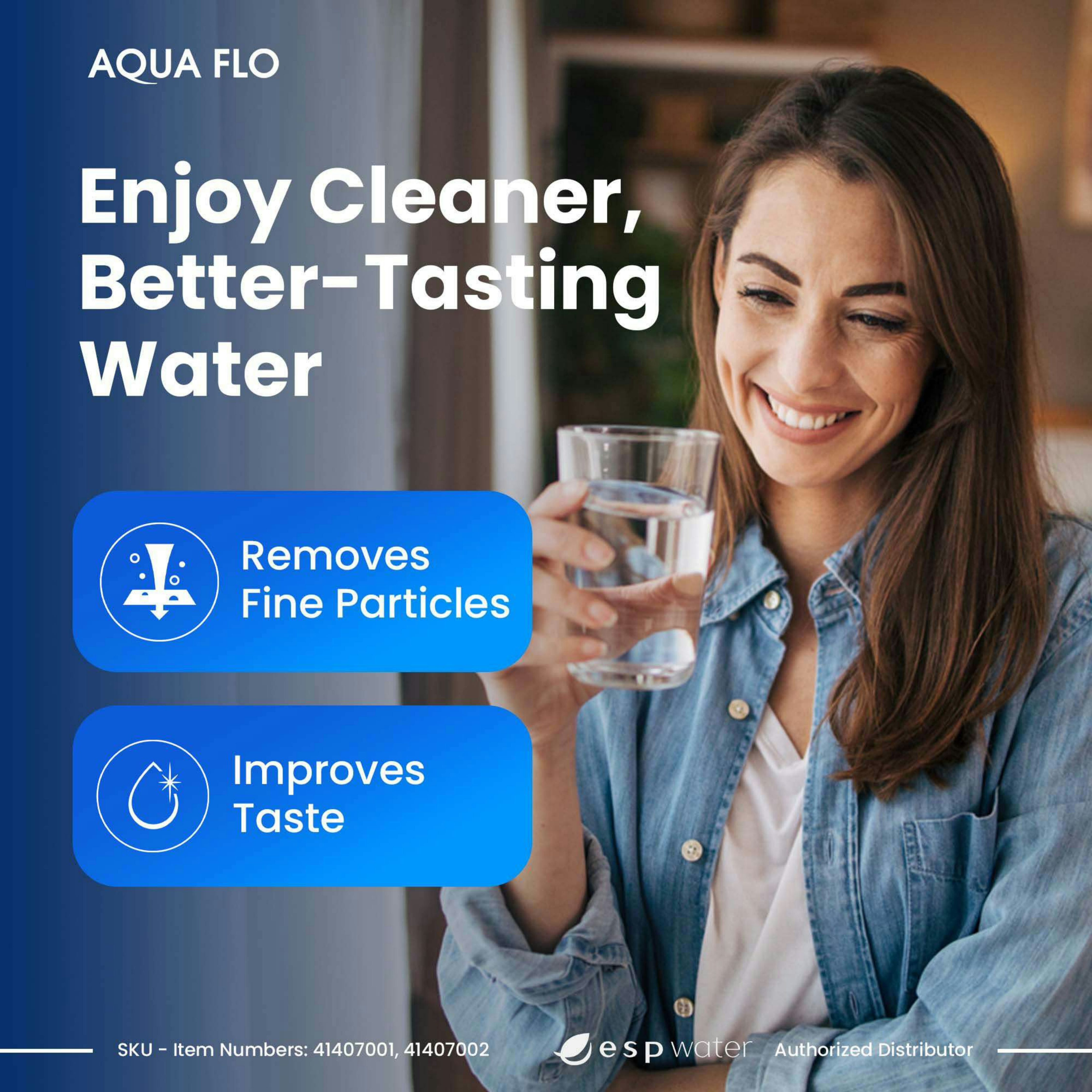Aqua Flo filters improve the taste of drinking water