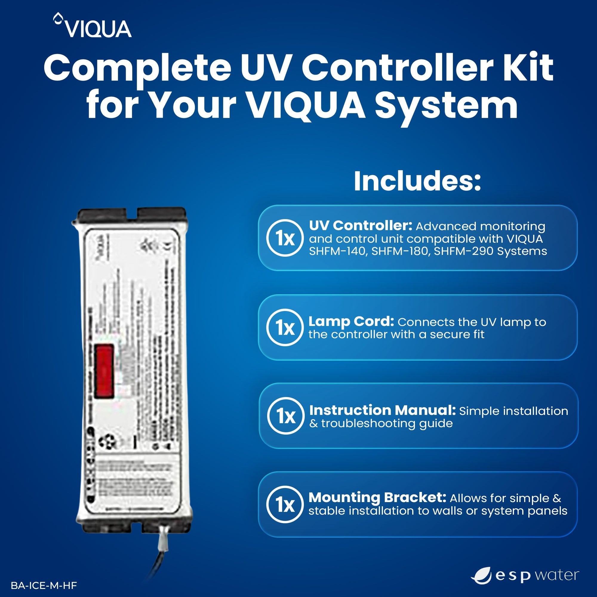 VIQUA BA - ICE - M - HF UV Controller for SHFM - 140, SHFM - 180, SHFM - 290 BA-ICE-M-HF - ESP Water