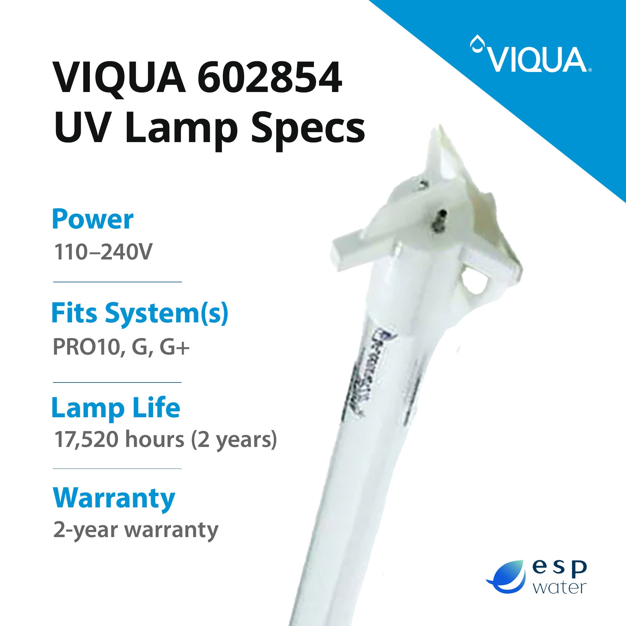 VIQUA 602854 UV Lamp for PRO10, G, G+ UV Systems - ESP Water 