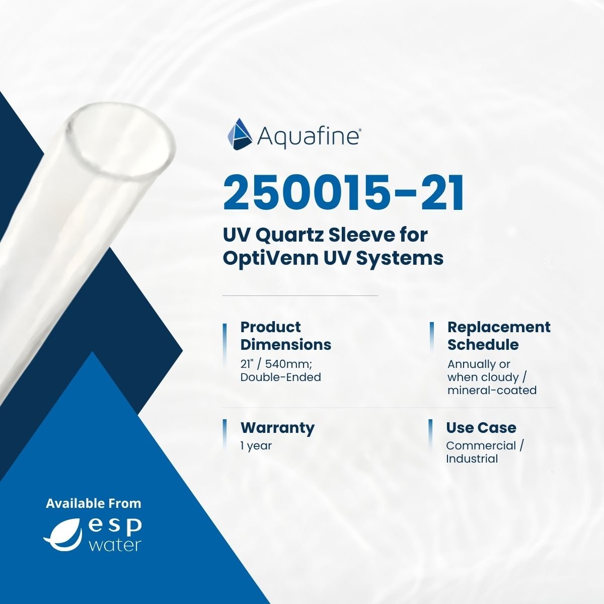 Aquafine 250015 - 21 UV 21 - Inch Sleeve for VL410 UV System 250015-21 - ESP Water