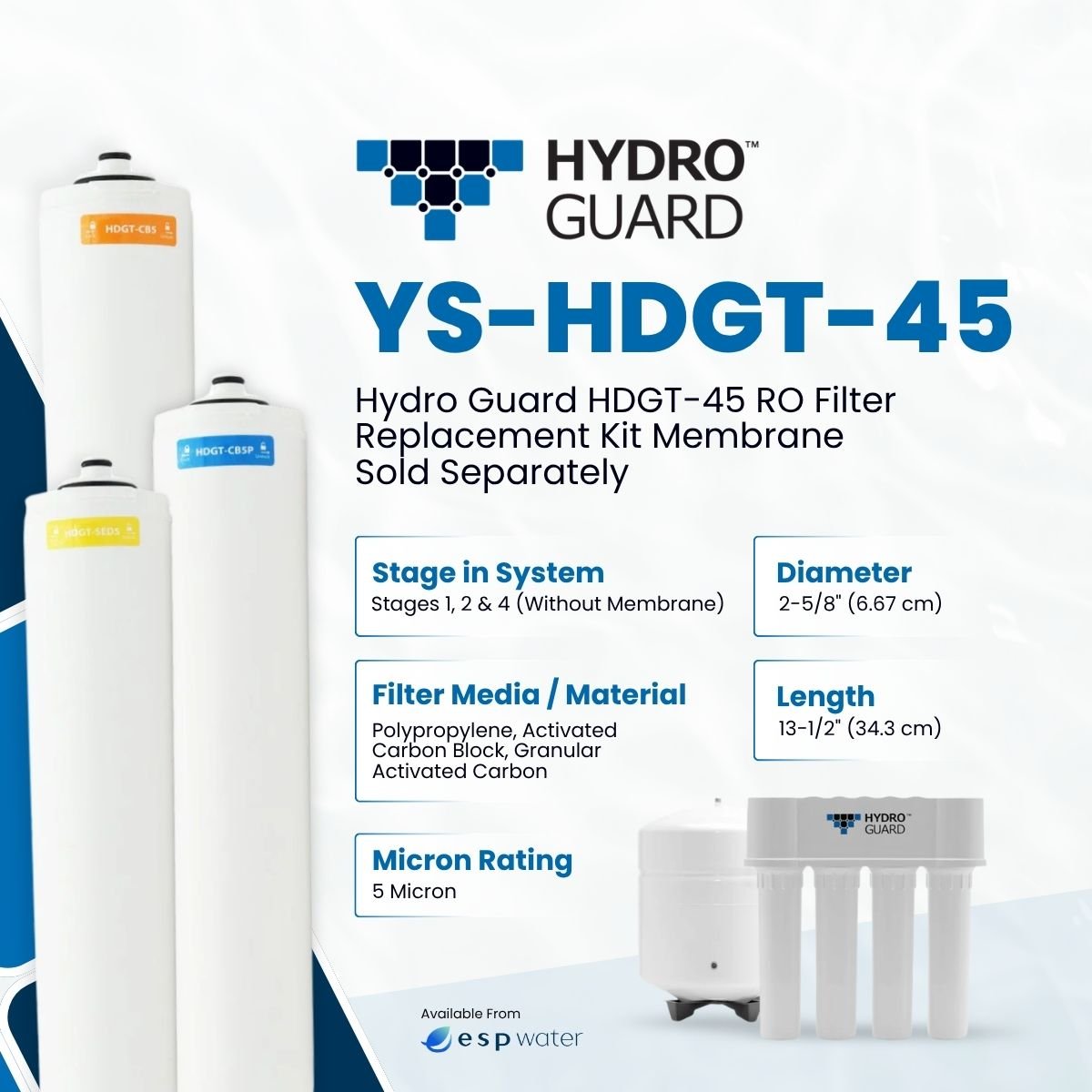Hydro Guard HDGT - 45 RO Filter Replacement Kit, Membrane Sold Separately YS-HDGT-45 - ESP Water