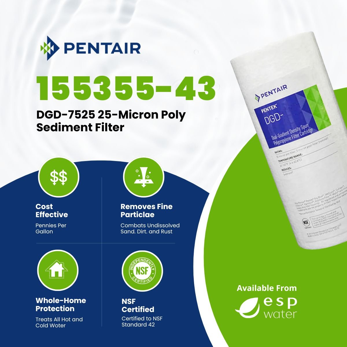 Pentair DGD - 7525 Poly Sediment Filter 25 Micron 4.5" x 10" 155355 - 43 155355-43 - ESP Water