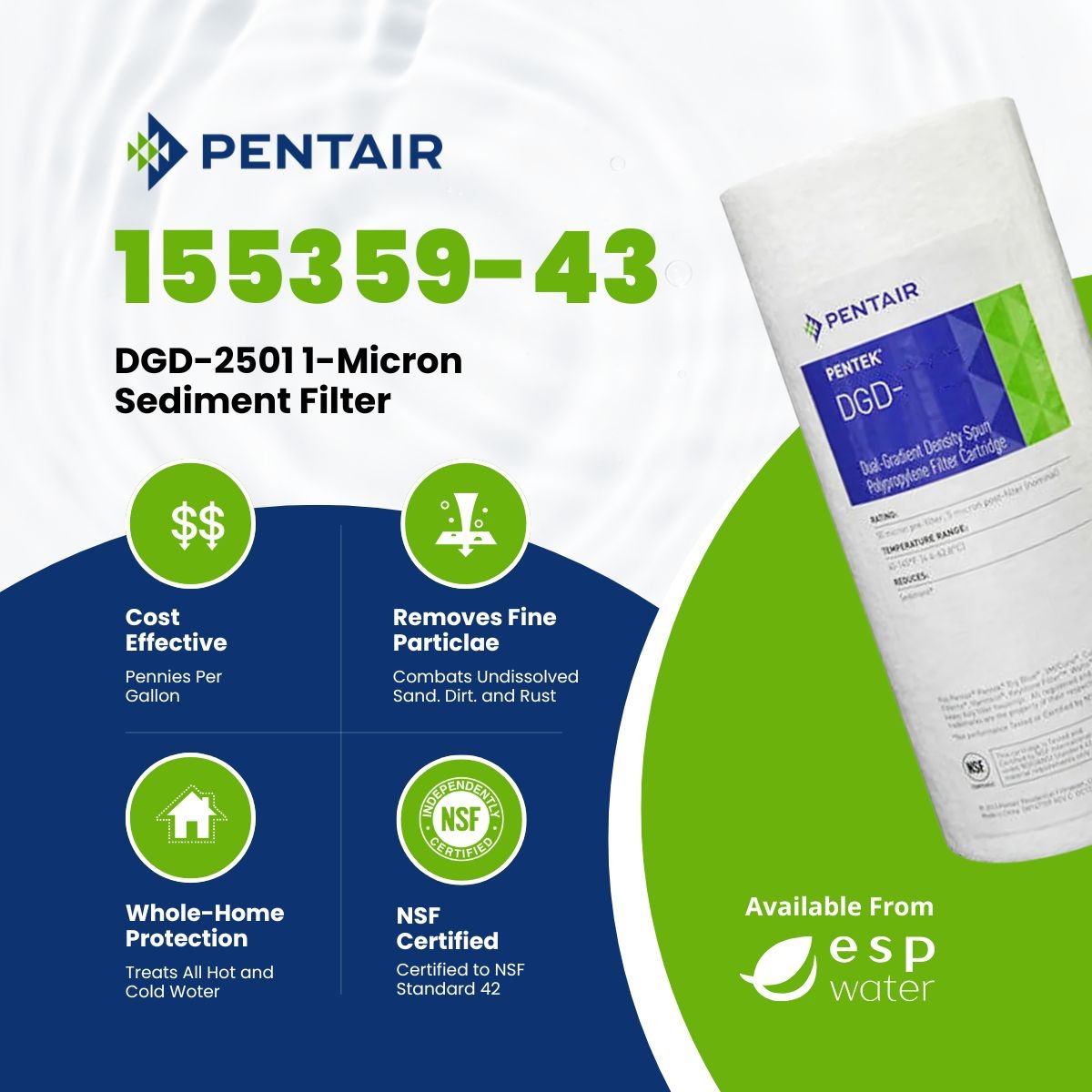 Pentair DGD - 2501 Sediment Filter 1 Micron 4.5" x 10" 155359 - 43 155359-43 - ESP Water