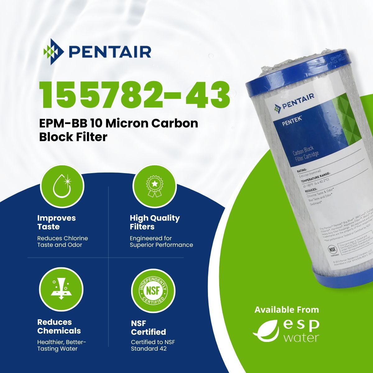 Pentair EPM - BB Carbon Block Filter 10 Micron 4.5" x 10" 155782 - 43 155782-43 - ESP Water