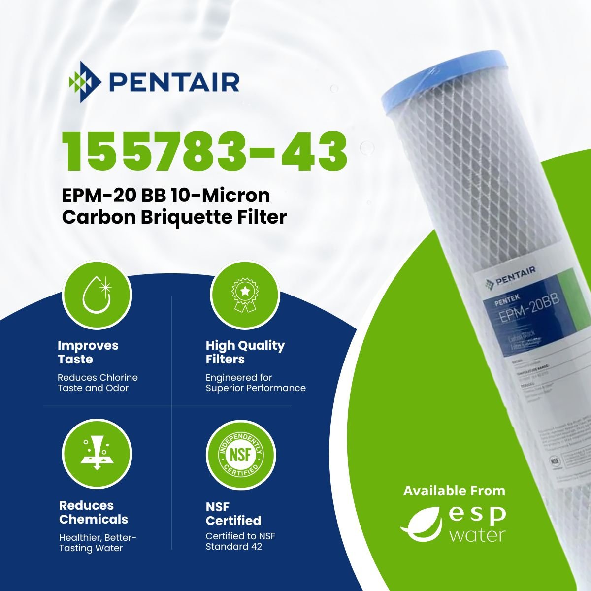 Pentair EPM - 20 BB Carbon Briquette Filter 10 Mic 4.5" x 20" 155783 - 43 155783-43 - ESP Water