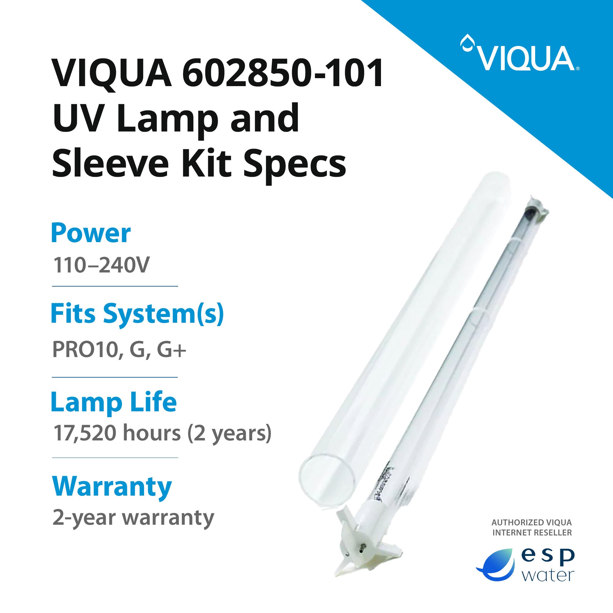 VIQUA 602850-101 UV Lamp and Sleeve Kit for PRO10, G, G+ - ESP Water 