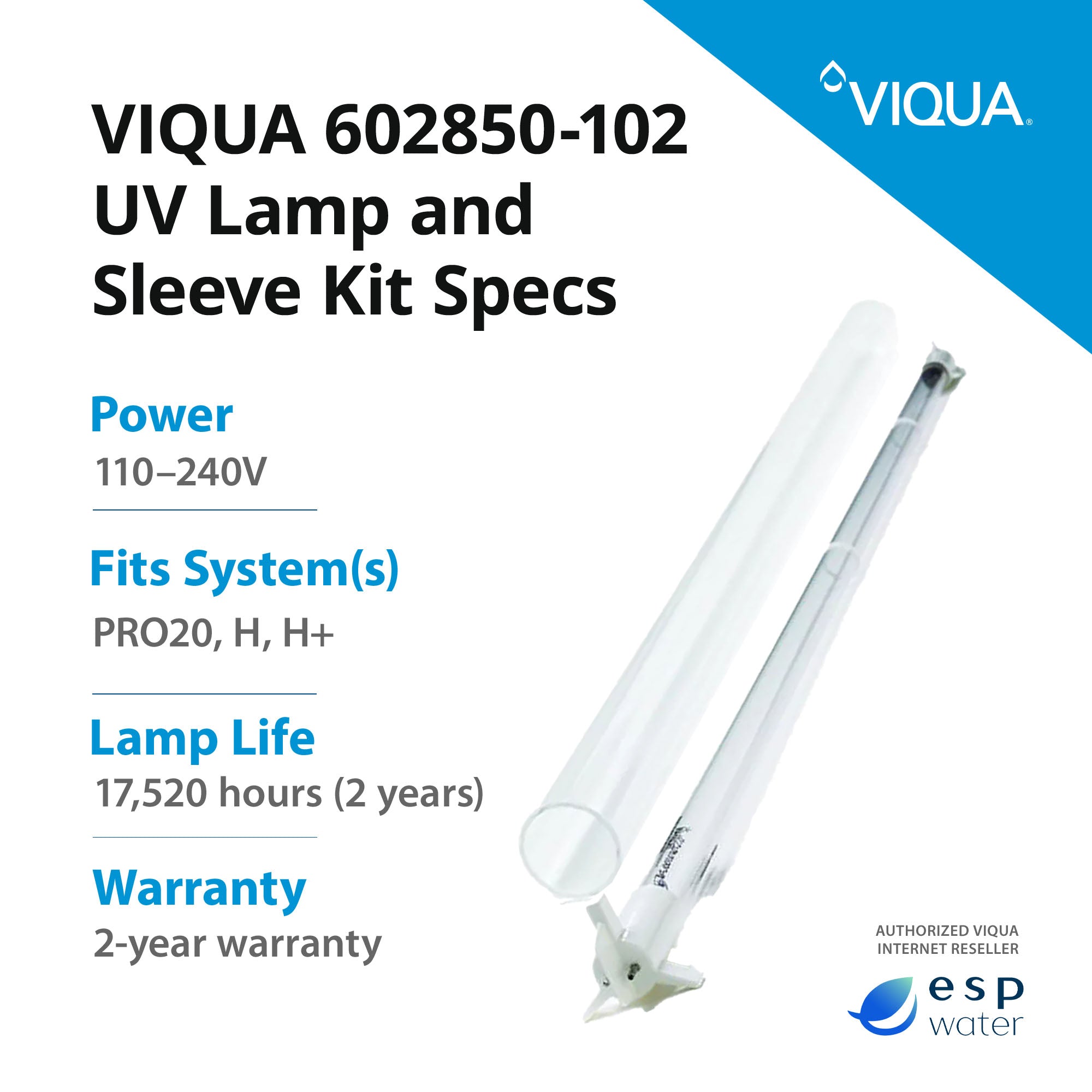 VIQUA 602850-102 UV Lamp and Sleeve Kit for PRO20, H, H+ - ESP Water 