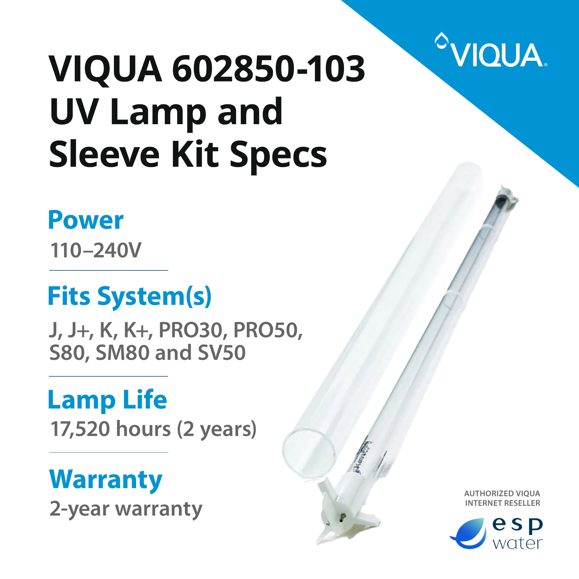 VIQUA 602850-103 UV Lamp and Sleeve Kit for PRO30, PRO50 J, K, S80 - ESP Water 